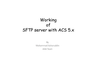 SFTP Server Functionality with ACS 5.x by Mohammad Azharuddin AAA Team