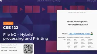 File I/O Processing and Printing in CSE 122 Spring 2024