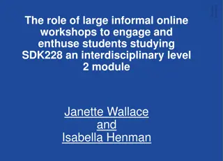 Enhancing Student Engagement in the SDK228 Module through Large Informal Online Workshops