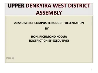 Upper Denkyira West District Assembly 2022 Budget Presentation