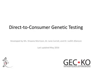 Direct-to-Consumer Genetic Testing: Cases and Considerations