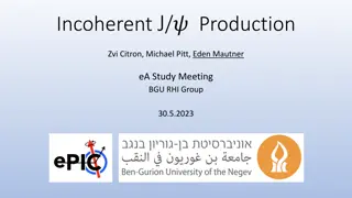 Insights into Incoherent J/? Production Studies at BGU RHI Group