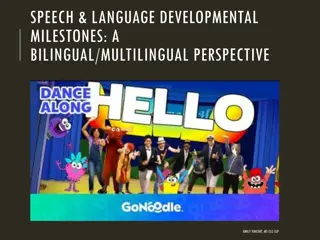 Speech and Language Developmental Milestones: A Bilingual/Multilingual Perspective