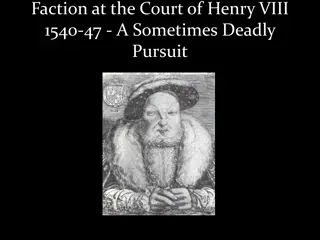 Faction at the Court of Henry VIII (1540-1547): A Deadly Pursuit