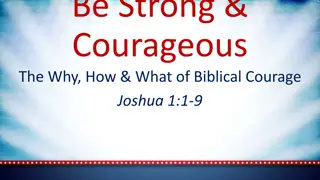 Embracing Biblical Courage: The Call to Be Strong and Courageous