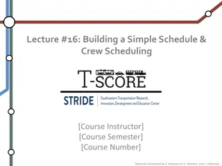 Building a Simple Schedule & Crew Scheduling Lecture Outline