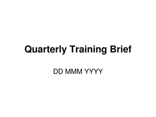 Quarterly Training Brief and Mission Overview