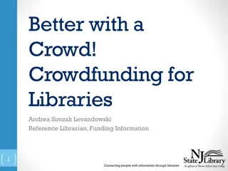 Better with a Crowd! Crowdfunding for Libraries