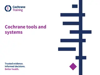 Cochrane Review Ecosystem: Tools for Evidence-Based Decision Making