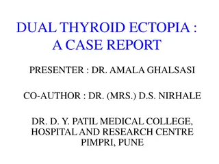 Rare Case Report of Dual Thyroid Ectopia in a Young Female