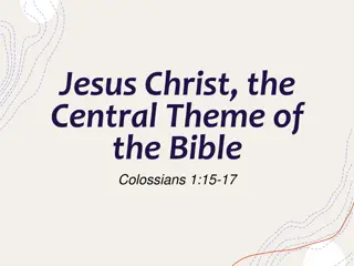 Jesus Christ: The Central Theme of the Bible - Colossians 1:15-17