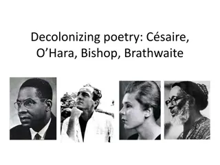 Decolonizing Poetry and Negritude Through the Works of Césaire, O'Hara, Bishop, and Brathwaite