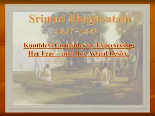 Understanding Kunti Devi's Fear and Desire in the Srimad Bhagavatam