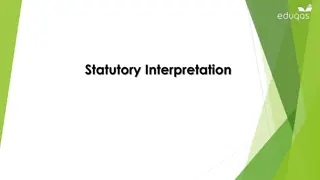 Statutory Interpretation: Rules, Approaches, and Challenges