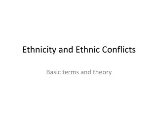 Ethnicity and Ethnic Conflicts