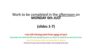 Missing Work Reminders for Afternoon of July 6th