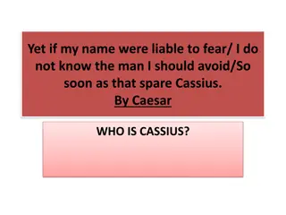 The Enigmatic Persona of Cassius in Shakespeare's Julius Caesar