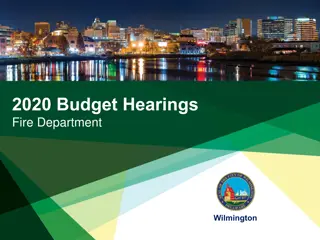 2020 Budget Hearings Fire Department Wilmington Overview