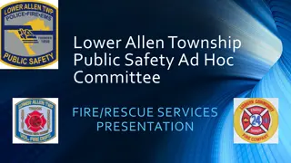 Lower Allen Township Public Safety Ad Hoc Committee Fire/Rescue Services Presentation