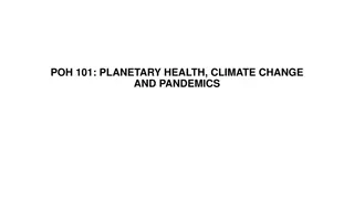 Planetary Health, Climate Change, and Pandemics