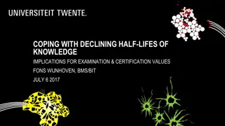 Coping with Declining Half-Lives of Knowledge: Implications for Examination & Certification Values