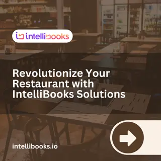 Revolutionize Your Restaurant with IntelliBooks Solutions