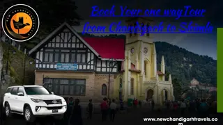 one way Tour from Chandigarh to Shimla by new chandiagrh travels................