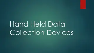 Advancements in Hand-Held Data Collection Devices and Applications