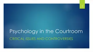 Psychology in the Courtroom: Critical Issues and Controversies