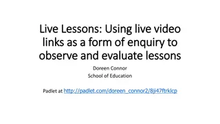 Engaging in Live Video Enquiry to Enhance Lessons and Evaluation