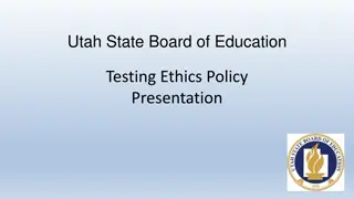 Utah State Board of Education Testing Ethics Policy Presentation