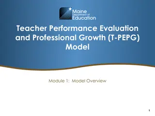 Teacher Performance Evaluation and Professional Growth (T-PEPG) Model Overview