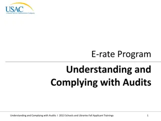 Understanding and Complying with E-rate Program Audits - Schools and Libraries Fall Applicant Trainings 2013