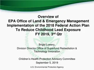 EPA Office of Land & Emergency Management Overview on Lead Exposure Reduction