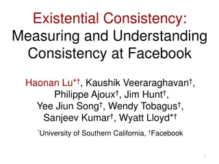 Consistency at Facebook: A Study on Existential Consistency