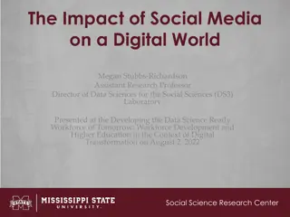 The Impact of Social Media on a Digital World - Data Science Perspective