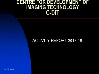 Innovative Technologies and Projects in Imaging and Archiving: Highlights from C-DIT 2017-18