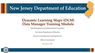 Dynamic Learning Maps (DLM) Data Manager Training: New Jersey Edition