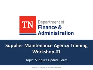 Supplier Maintenance Agency Training Workshop #1 Updates and Forms