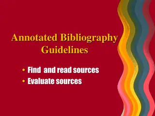 Guide to Annotated Bibliography: Sources, Evaluation, and Guidelines