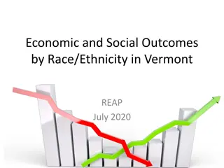 Economic and Social Outcomes by Race/Ethnicity in Vermont - REAP July 2020