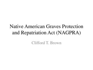 The Native American Graves Protection and Repatriation Act (NAGPRA)