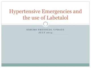 Overview of Hypertensive Emergencies and Labetalol Use in SIREMS Protocol