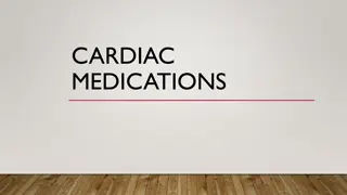 Overview of Cardiac Medications and Their Effects