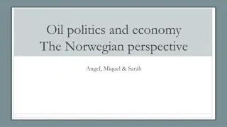 The Norwegian Perspective on Oil, Politics, and Economy