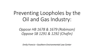 Oppose HB 1678 & 1679, SB 1291 & 1292: Preventing Loopholes by the Oil and Gas Industry