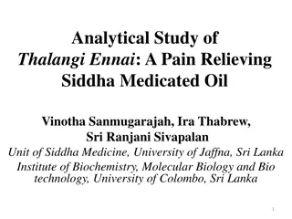 Analytical Study of Thalangi Ennai: A Pain Relieving Siddha Medicated Oil