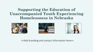 Supporting the Education of Unaccompanied Youth Experiencing Homelessness in Nebraska