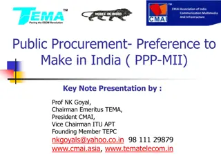 Public Procurement Preference to Make in India (PPP-MII) Key Note Presentation by Prof. NK Goyal