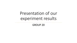 Analysis of Experiment Results: Group 20 Presentation